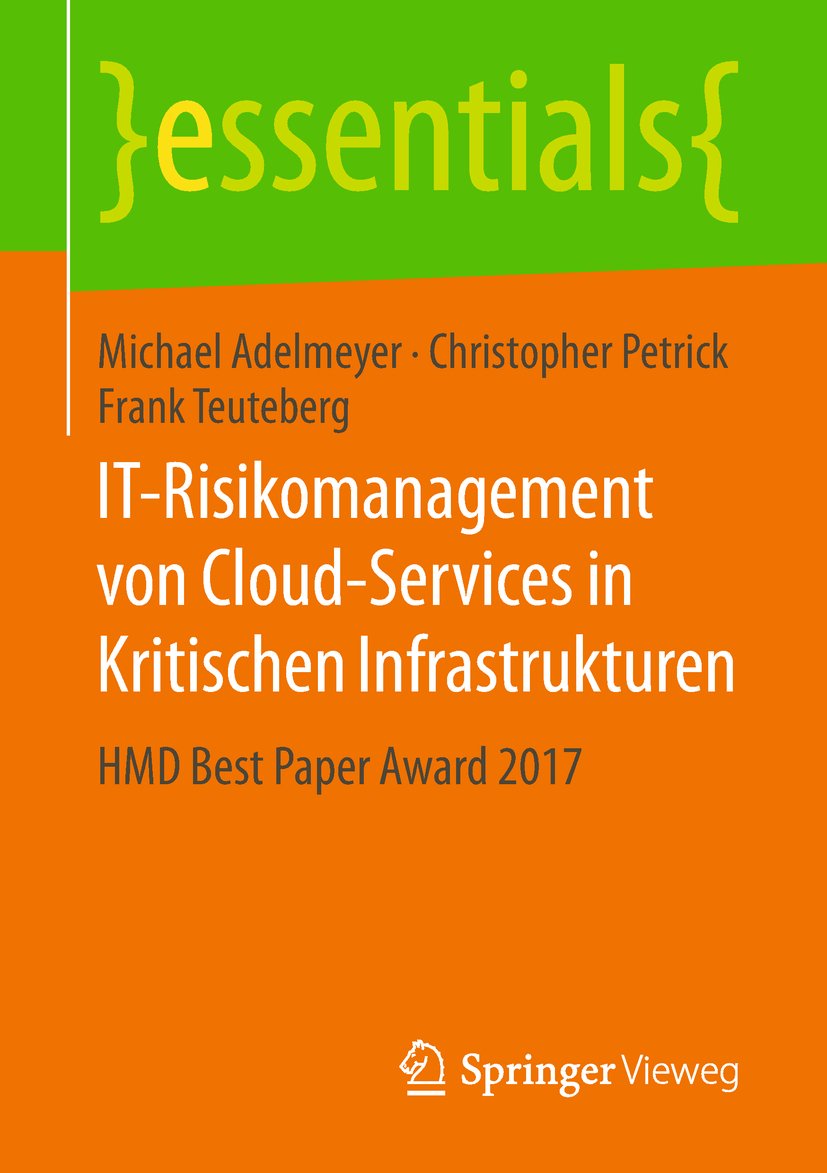 IT-Risikomanagement von Cloud-Services in Kritischen Infrastrukturen: HMD Best Paper Award 2017 (essentials) (German Edition)