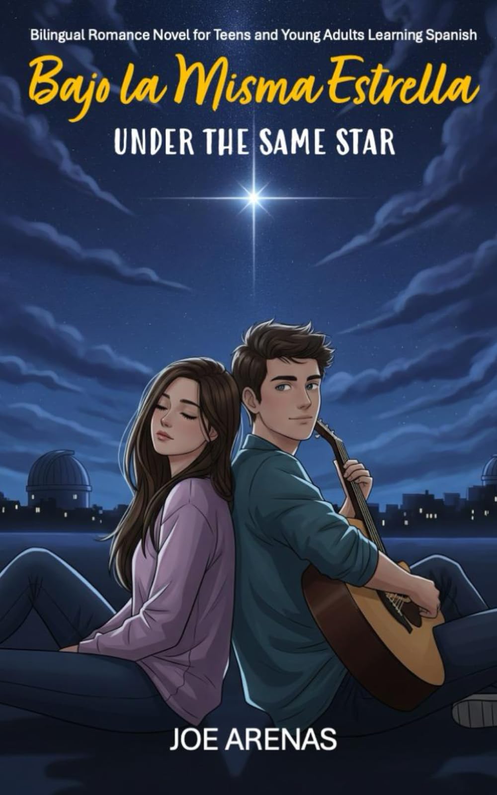 Bajo la Misma Estrella - Under the Same Star: Bilingual Romance Novel for Teens and Young Adults Learning Spanish