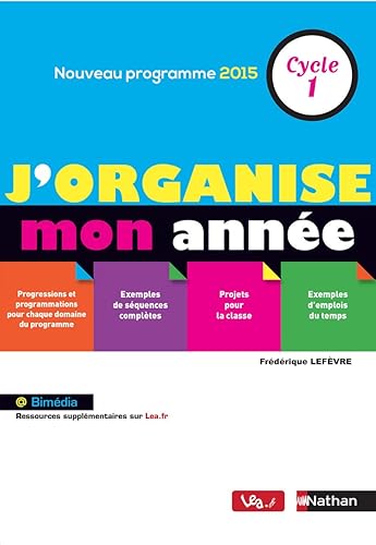 J'organise mon année de Cycle 1 - Maternelle - Livre de Pédagogie conforme aux ajustements de programme maternelle 2021-: Cycle 1