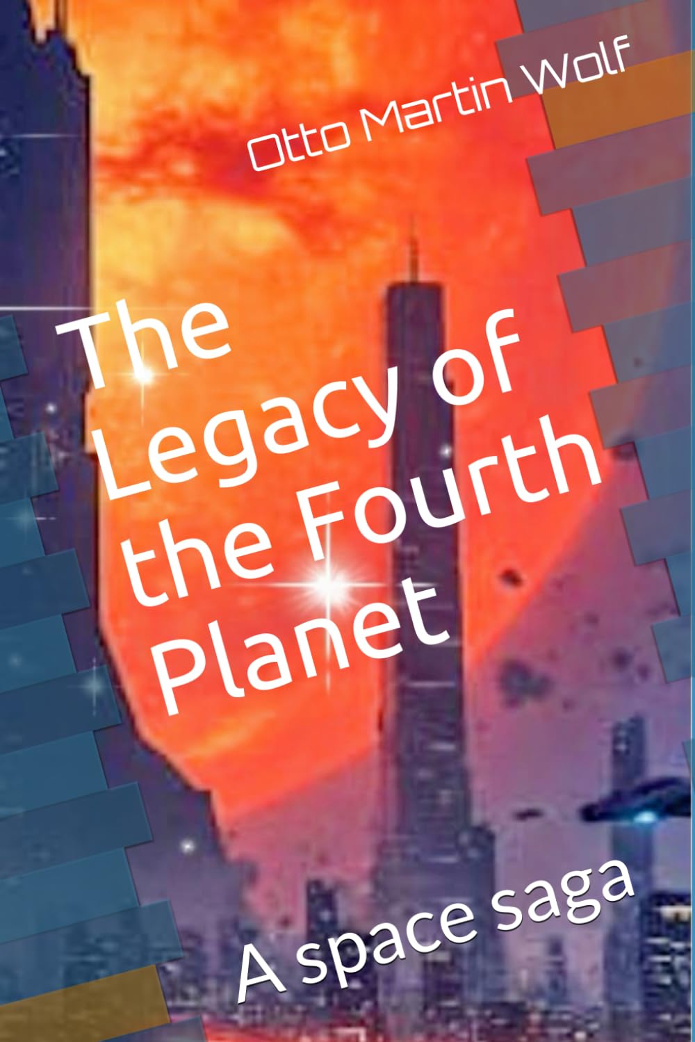 The Legacy of the Fourth Planet: A space saga