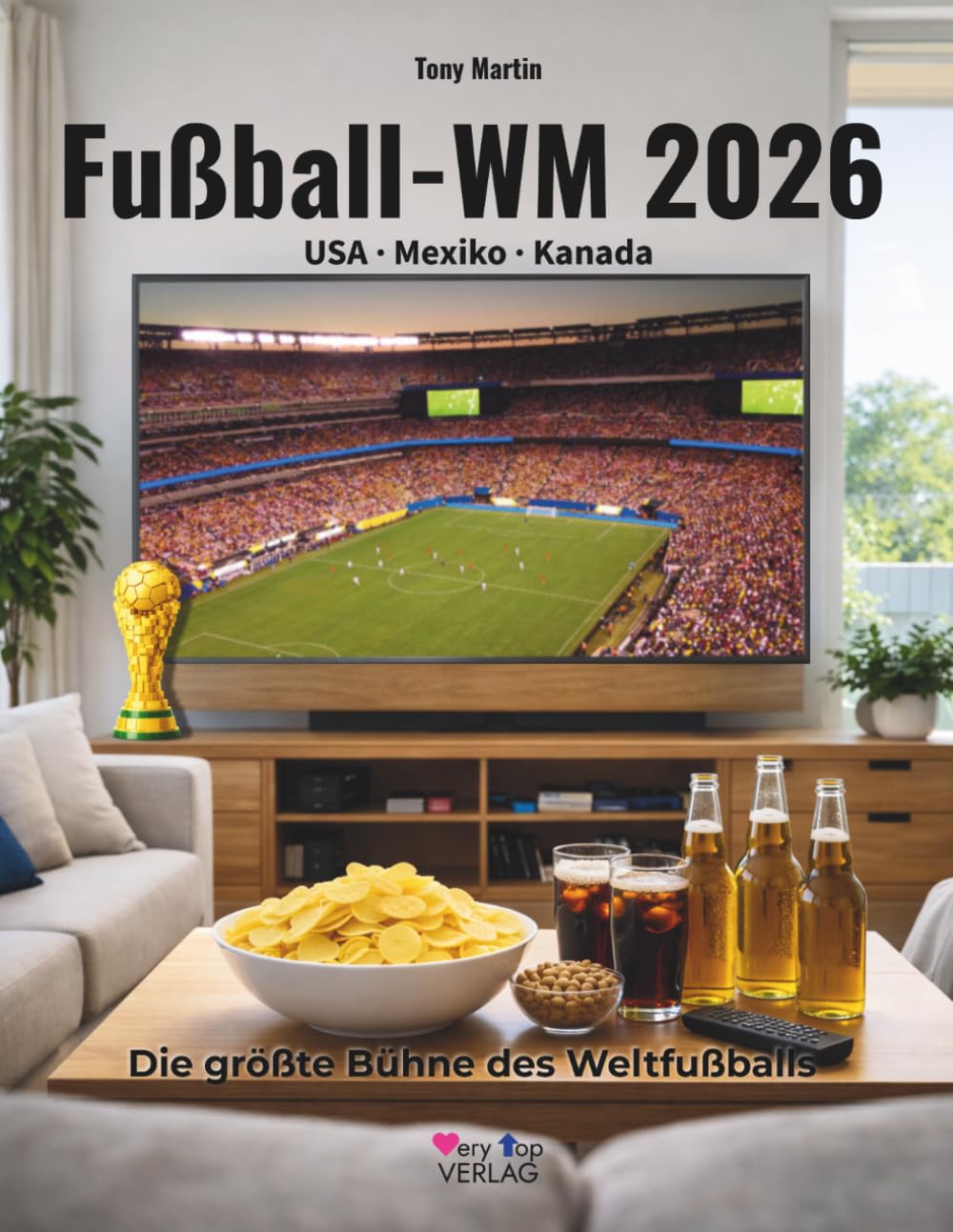 Fußball-WM 2026: Die größte Bühne des Weltfußballs: Stadien, Gruppen, Nationalteams, Anstoßzeiten aller Spiele, vollständige Kader, Stars und prominente Ausfälle