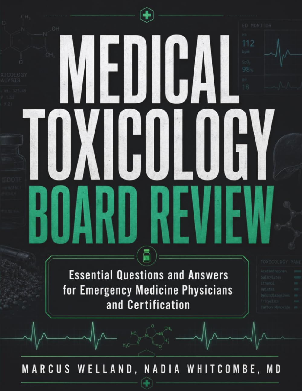 Medical Toxicology Board Review: Essential Questions and Answers for Emergency Medicine Physicians and Certification