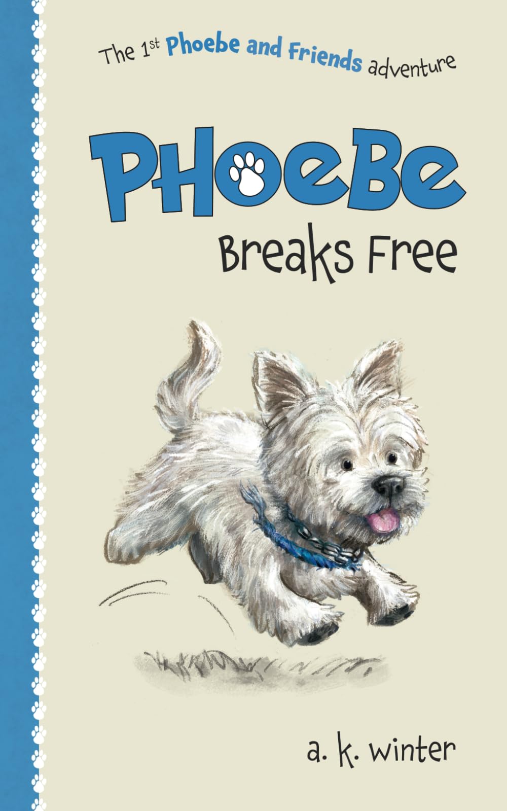 Phoebe Breaks Free: The 1st Phoebe and Friends Adventure: 1