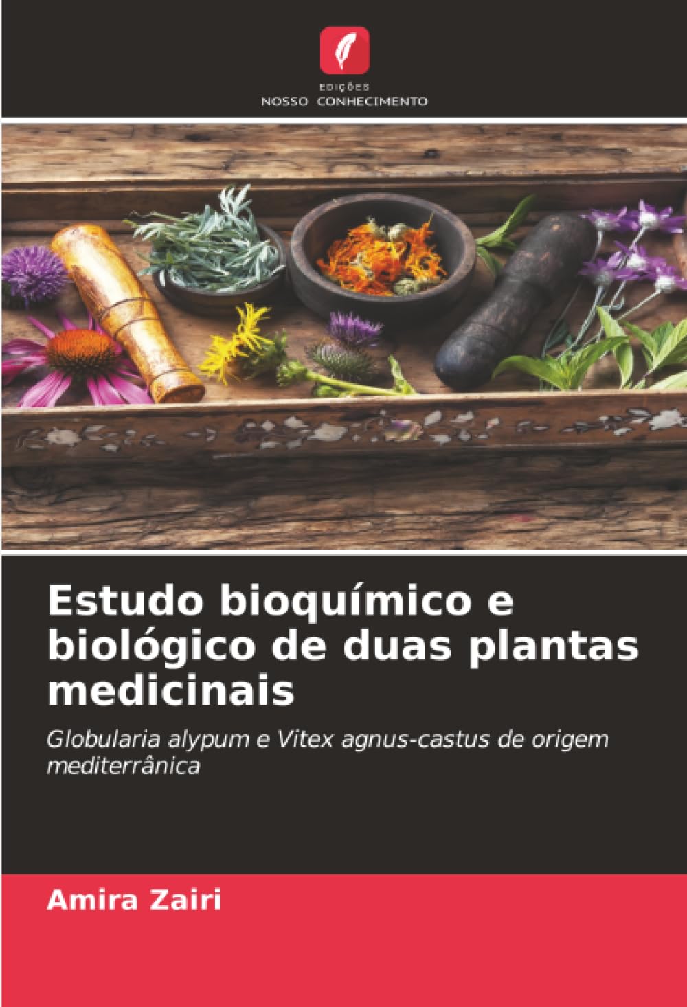 Estudo bioquímico e biológico de duas plantas medicinais: Globularia alypum e Vitex agnus-castus de origem mediterrânica
