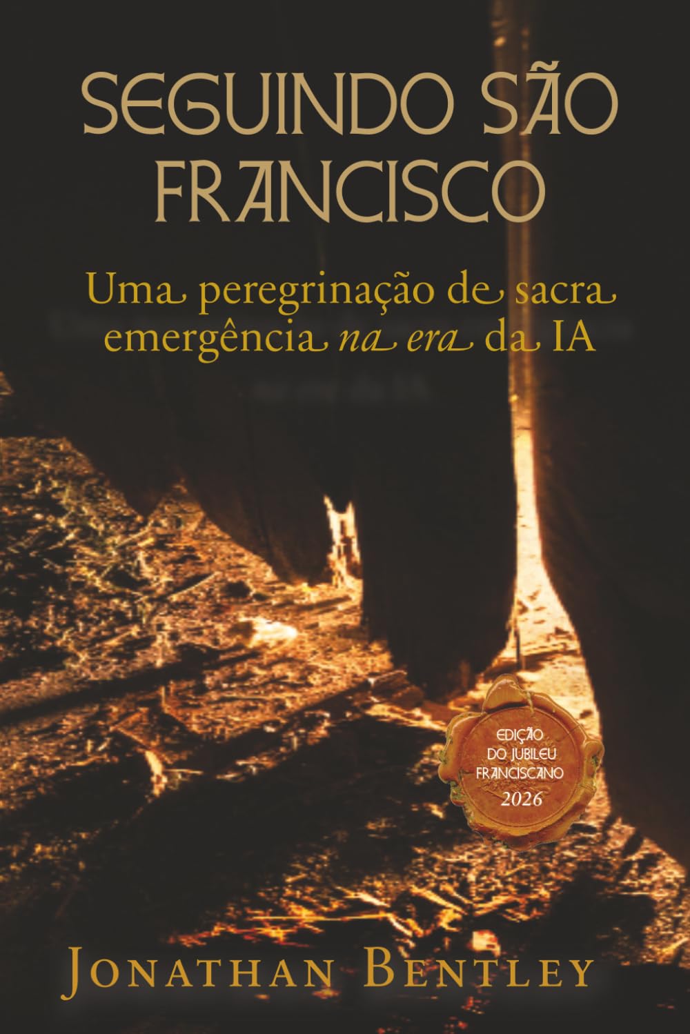Seguindo São Francisco: Edição do Jubileu · 800 Anos de São Francisco