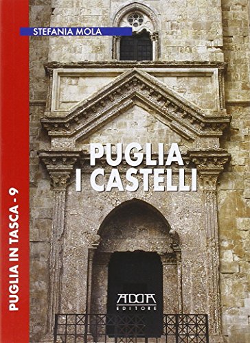 Puglia. i castelli