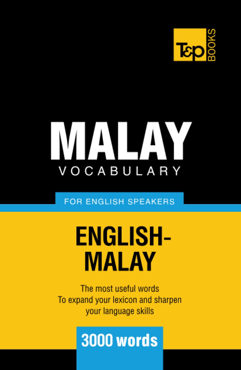 Malay vocabulary for English speakers - 3000 words (American English Collection)