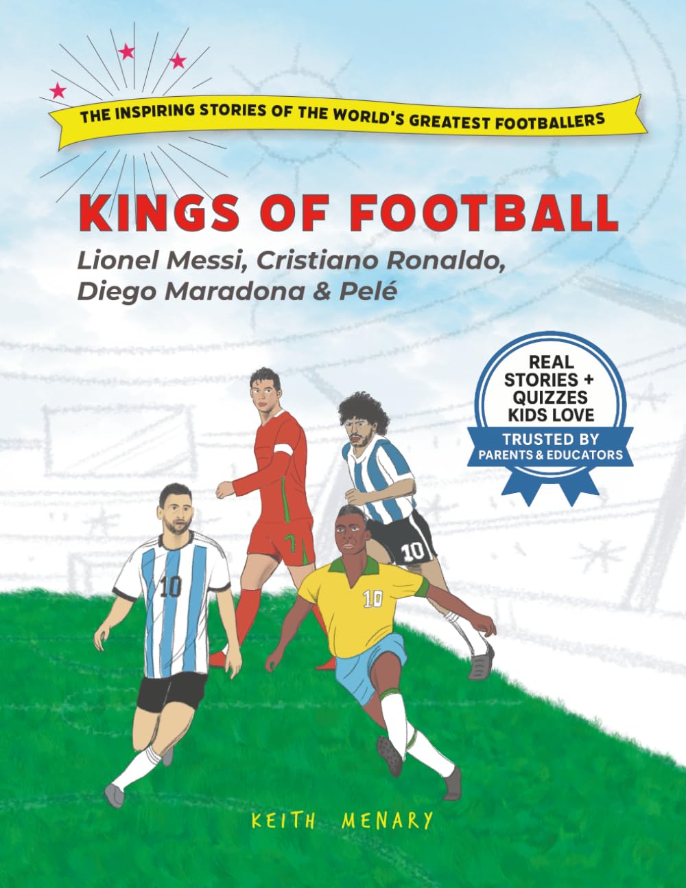 KINGS OF FOOTBALL: Messi, Ronaldo, Maradona & Pelé