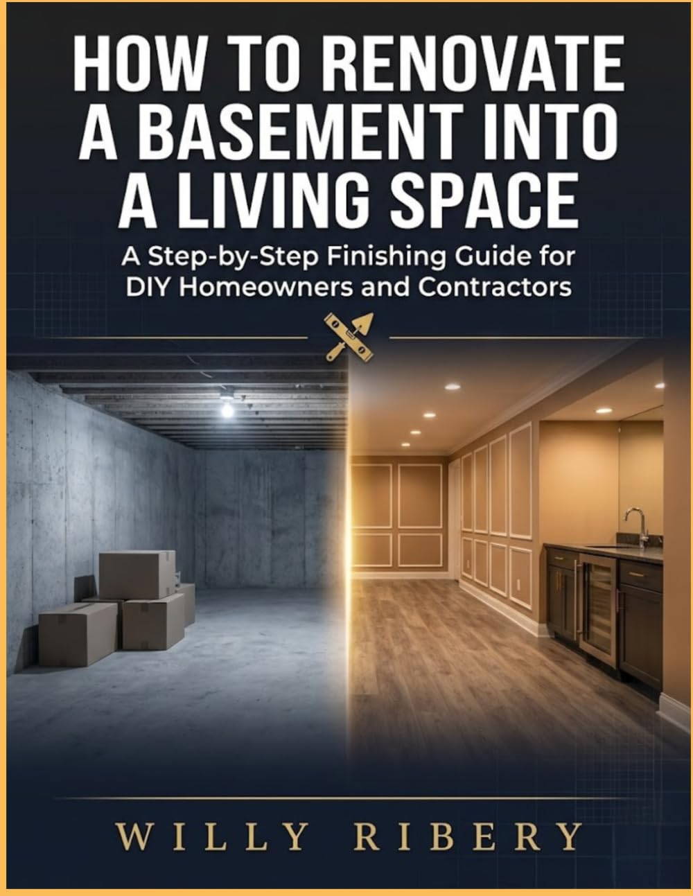 How To Renovate a Basement into A Living Space: A Step-by-Step Finishing Guide for DIY homeowners and Contractors