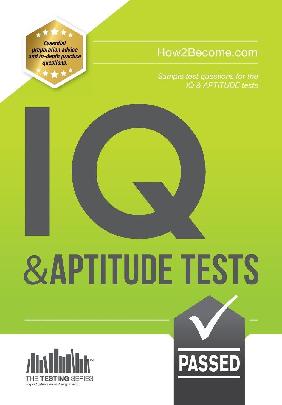 IQ and APTITUDE: Sample test questions for the IQ & APTITUDE tests: 1 (Testing Series)