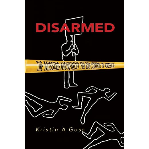 Disarmed: The Missing Movement for Gun Control in America