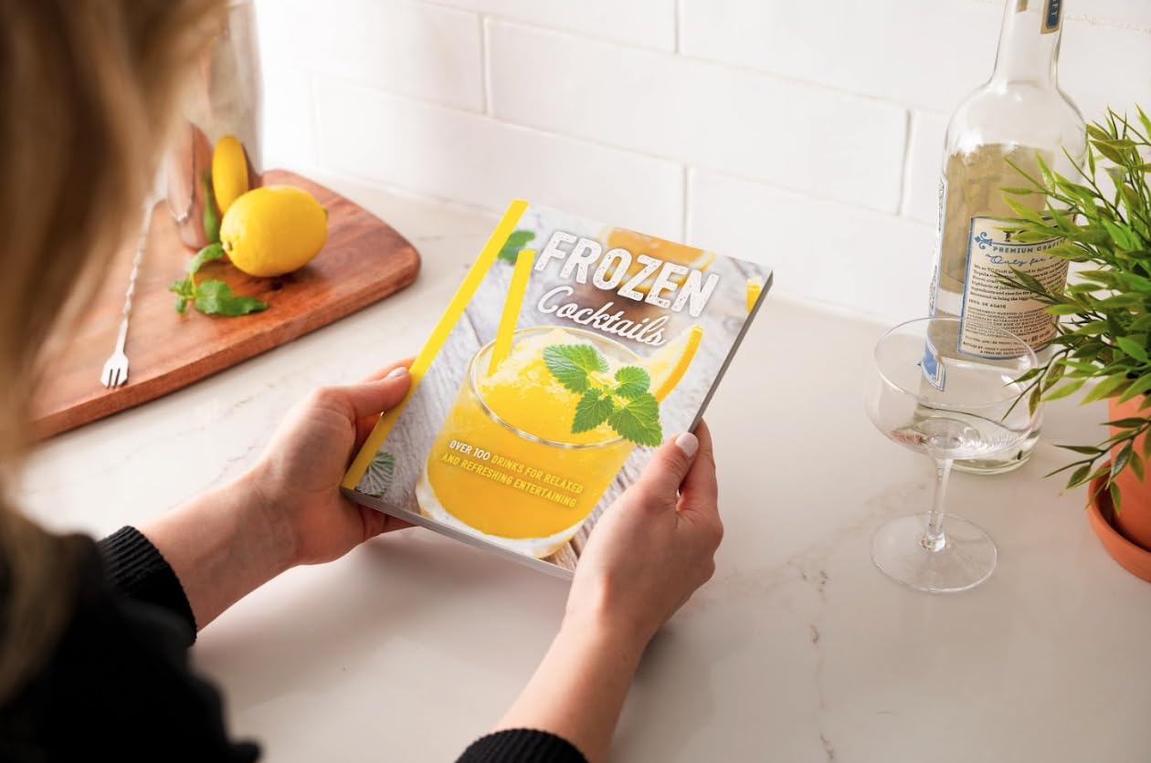 Frozen Cocktails: Over 100 Drinks for Relaxed and Refreshing Entertaining