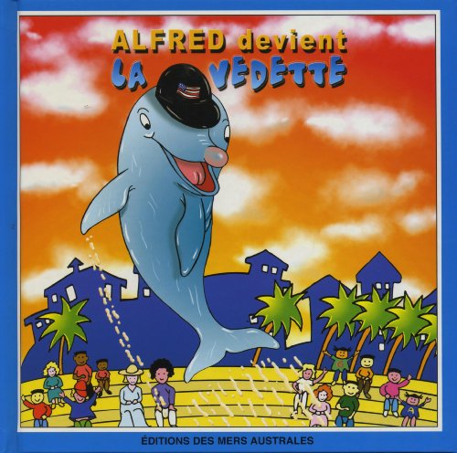 Alfred Devient la Vedette - Livre Alfred Devient la Vedette - Livre
