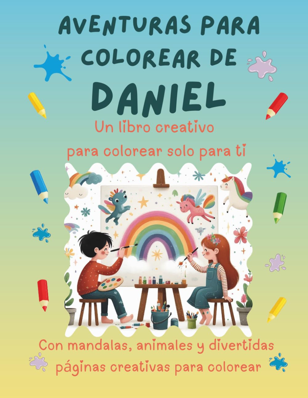 Aventuras para colorear de Daniel: Libro para colorear personalizado con animales, naturaleza y mandalas | 32 páginas de actividades creativas | ... (Aventuras para colorear personalizadas)