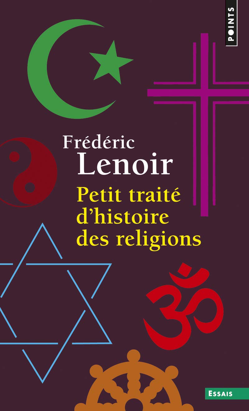 Petit traite d'histoire des religions (Points essais)