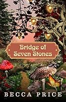 Bridge of Seven Stones 1503052664 Book Cover