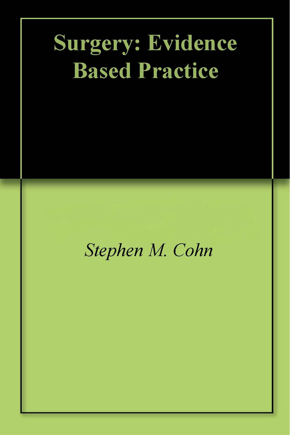 Surgery: Evidence Based Practice