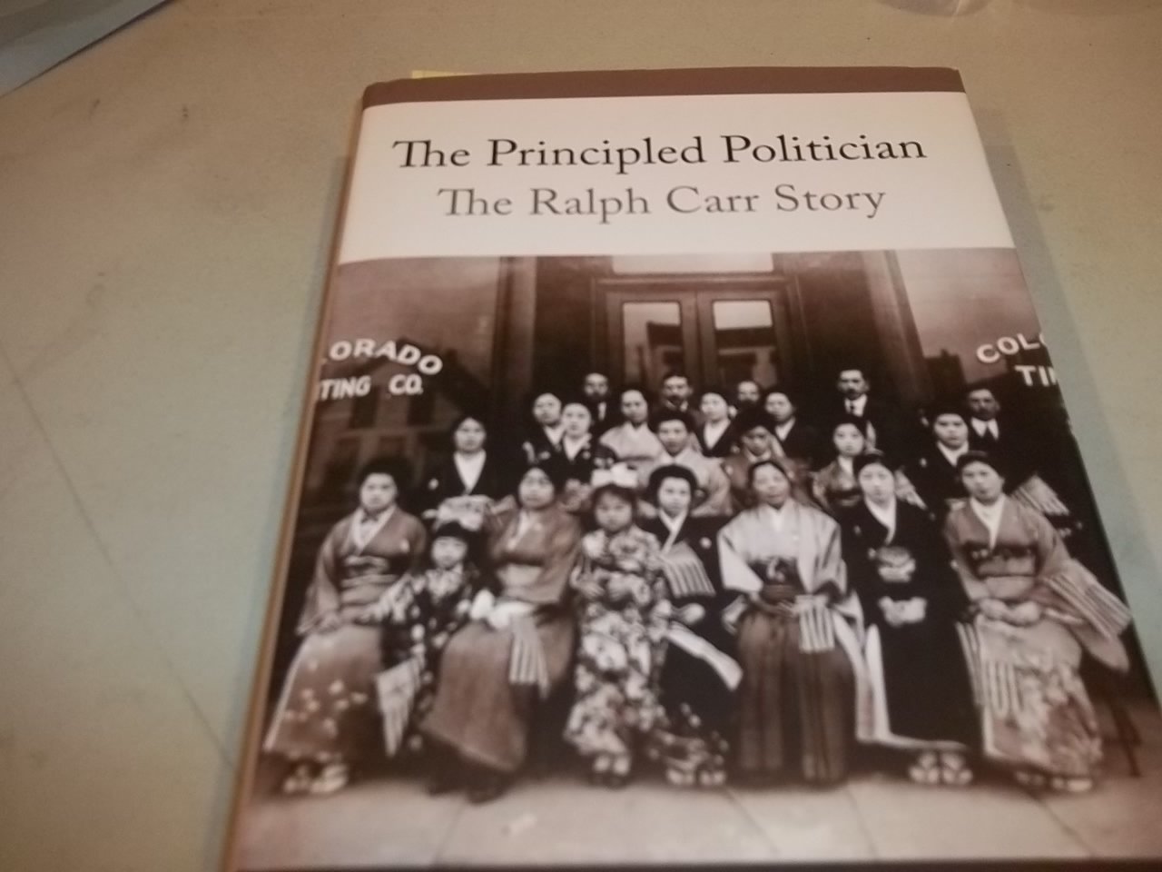The Principled Politician: The Story of Ralph Carr