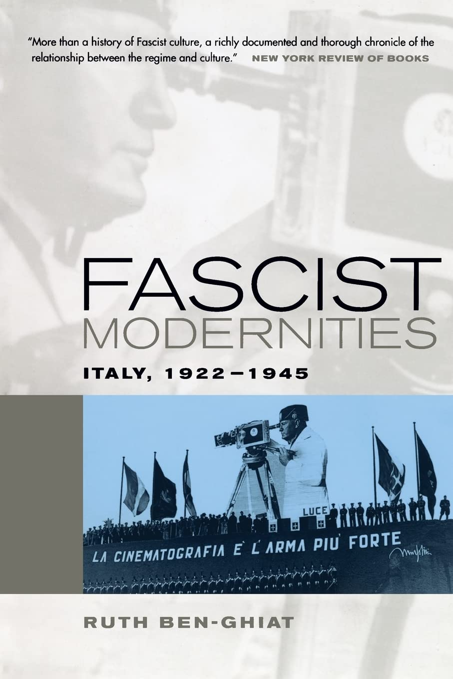 Fascist Modernities: Italy, 1922-1945: 42 (Studies on the History of Society and Culture)