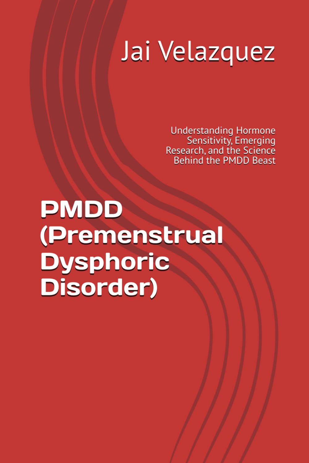 PMDD (Premenstrual Dysphoric Disorder): Understanding Hormone Sensitivity, Emerging Research, and the Science Behind the PMDD Beast