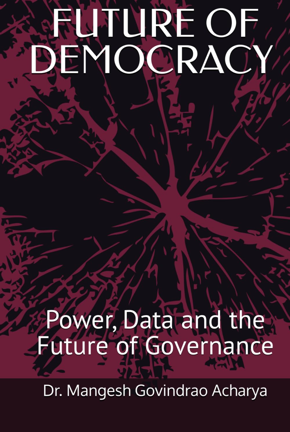 Future of Democracy: Power, Data and the Future of Governance