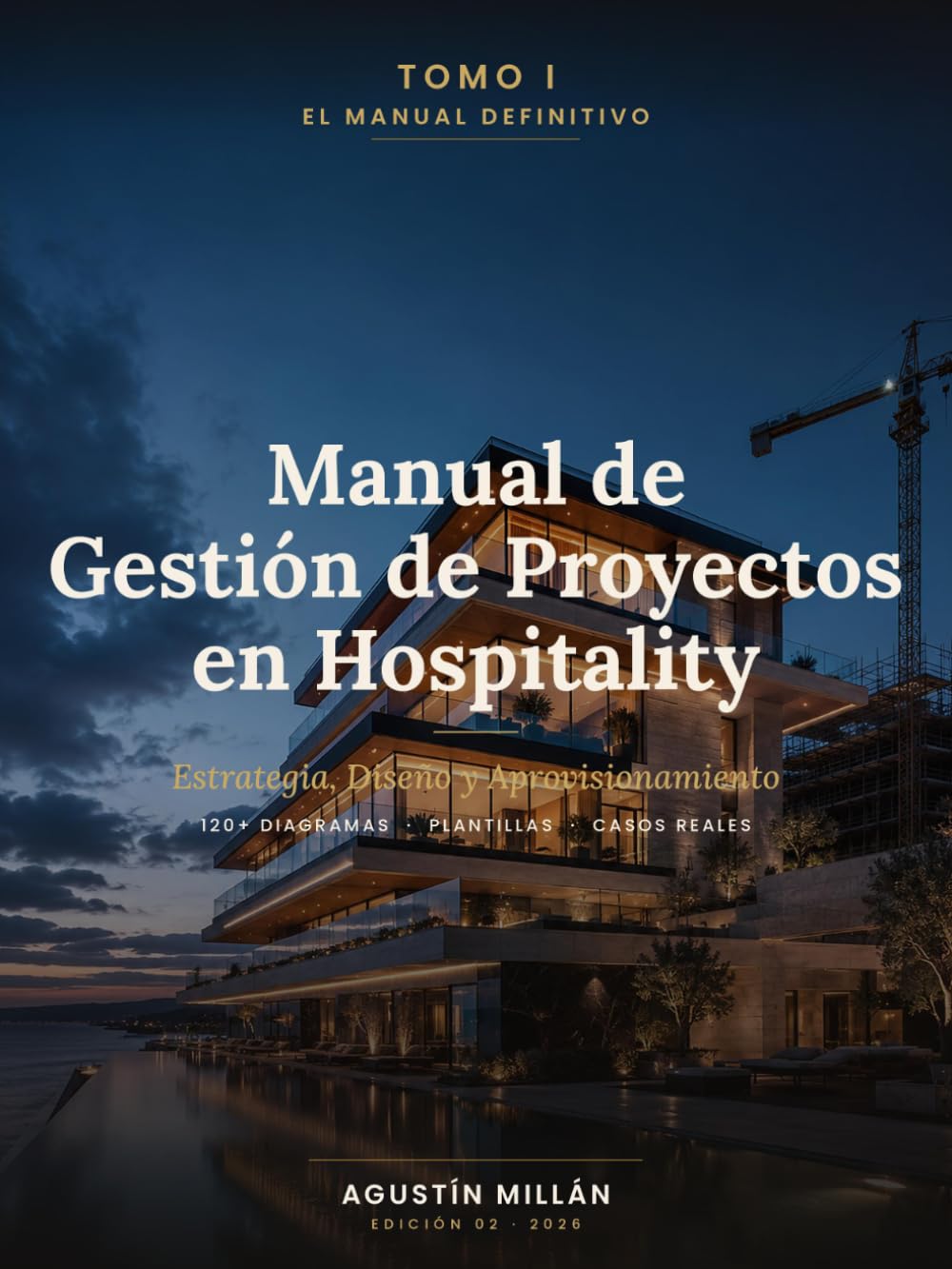 Manual de Gestión de Proyectos en Hospitality: Tomo I — Estrategia, Diseño y Aprovisionamiento