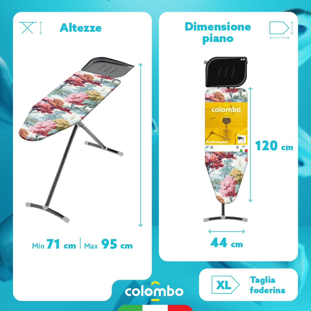 Colombo Asse da Stiro Performance 120x44 cm con Porta Caldaia 10 kg | Asse da Stiro Pieghevole Altezza Regolabile Fino a 95cm, Gambe Monotubo Ø35mm Stabili e Fodera in Cotone Biologico | Made in Italy