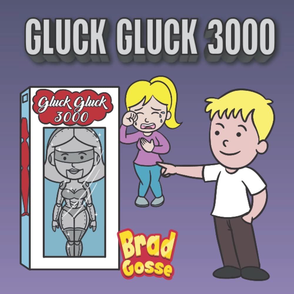 Gluck Gluck 3000 (Rejected Children's Books (Funny Books For Adults))
