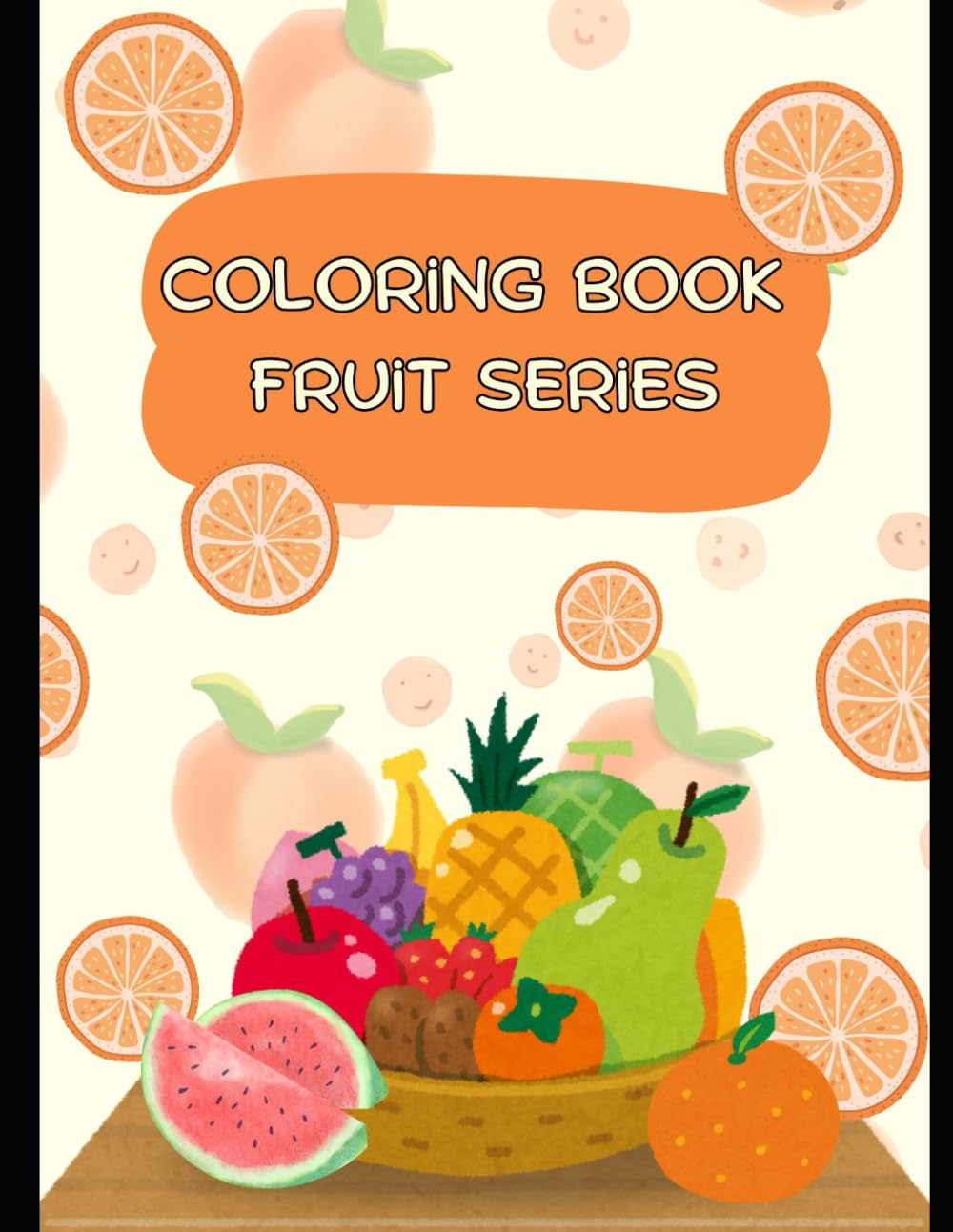 Fruits Coloring Book for Kids: Fun and Easy Fruit Illustrations for Kids Ages 3–6 to Color and Learn