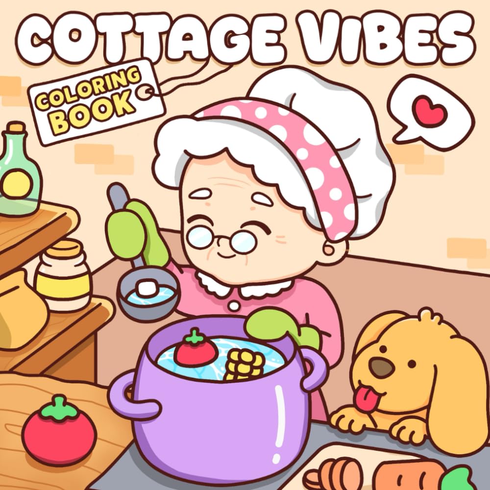 Cottage Vibes Coloring Book: Super Cute Coloring Pages for Adults and Teens, Easy Designs of Cute Cottages, Village Corners, and Cozy Family Moments for Stress Relief