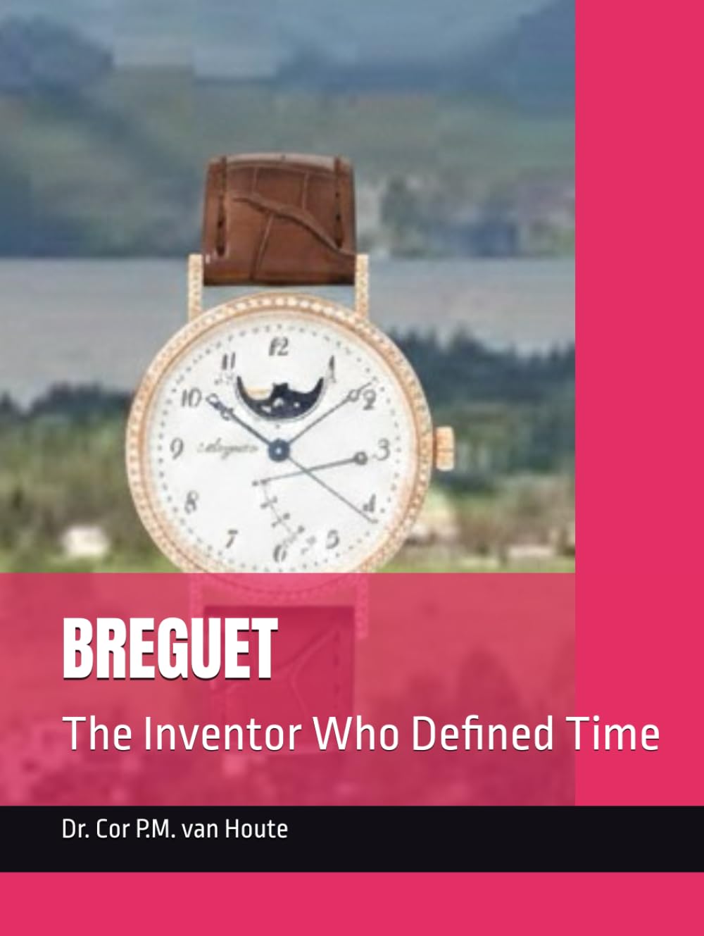 BREGUET: The Inventor Who Defined Time (The Definitive Watch Series: The Real Stories Behind Legendary Timepieces)