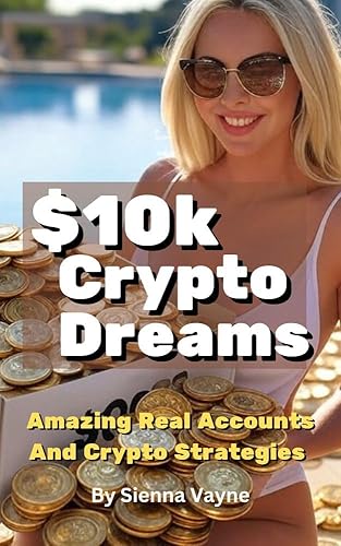 $10K Crypto Dreams: With Just $10,000 What Returns Could you