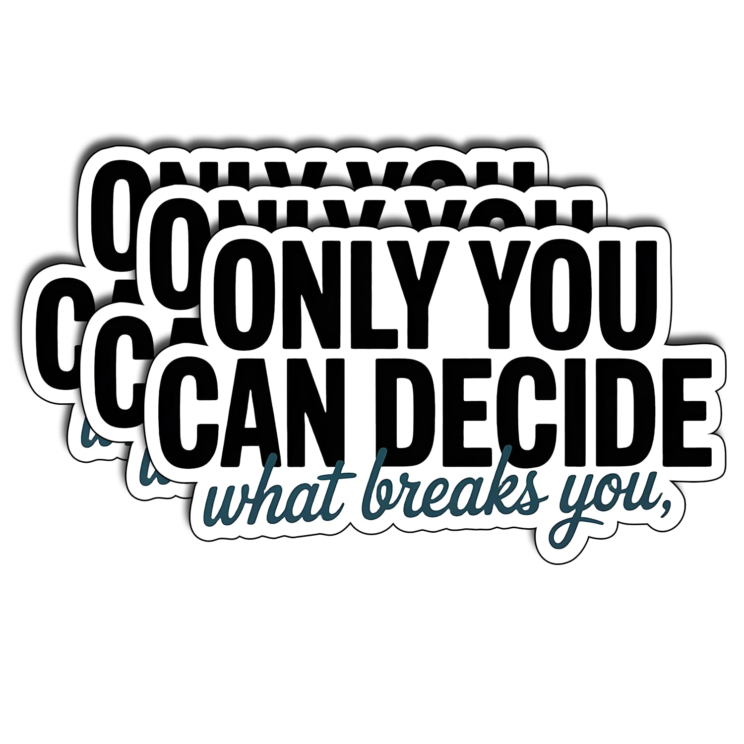 (3 szt.) 'Only You Can Decide What Breaks You' naklejka, 'Empowering Self Growth' cytat winylowa naklejka na laptopa butelka wody dziennik