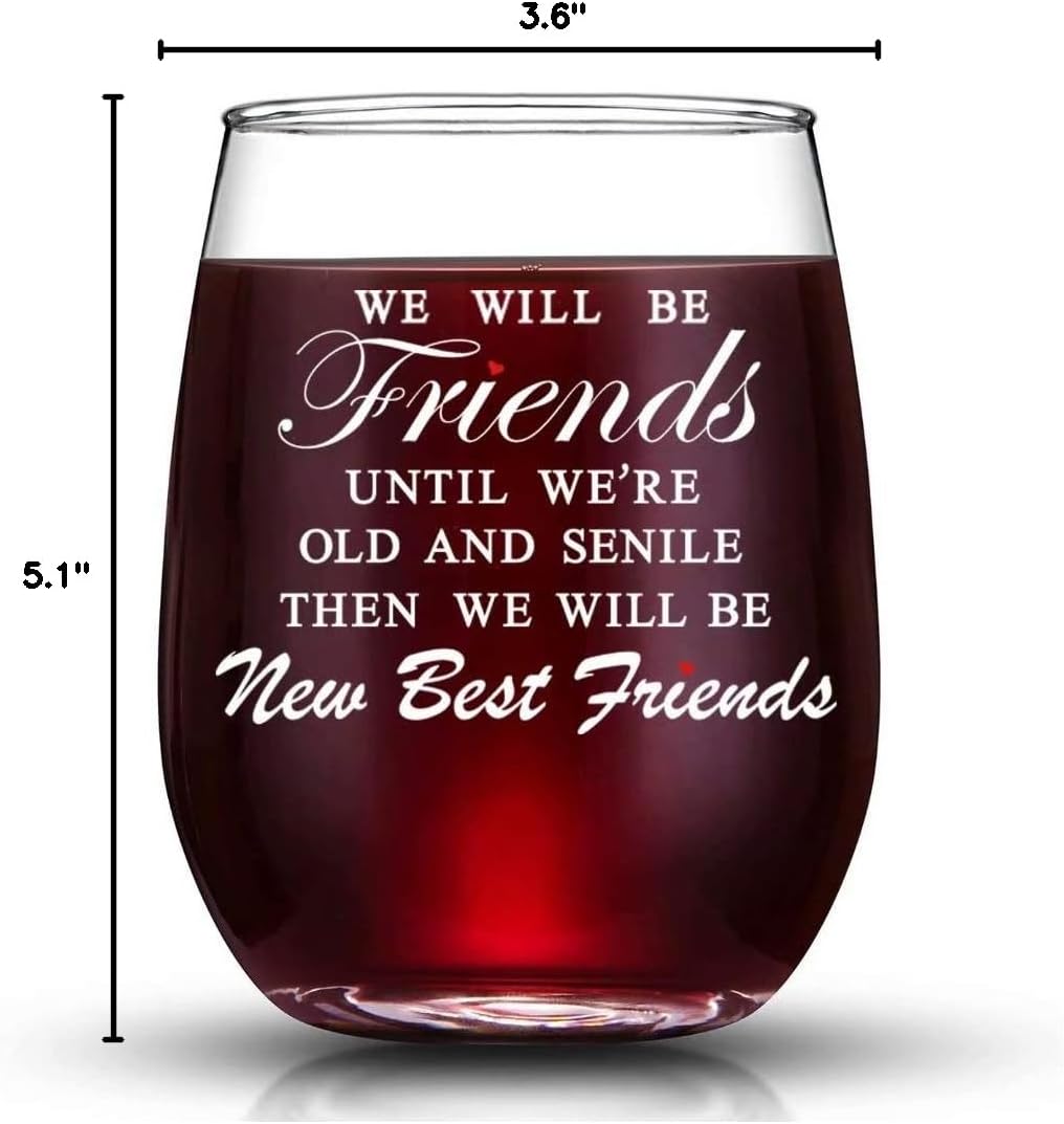 JERIO We Will Be Friends Until We Are Old And Senile, Friend Gifts 30th 40th 50th 60th Birthday Gifts for Women, BFF, Roommate, Her,15 oz Stemless Wine Glass - Image 5