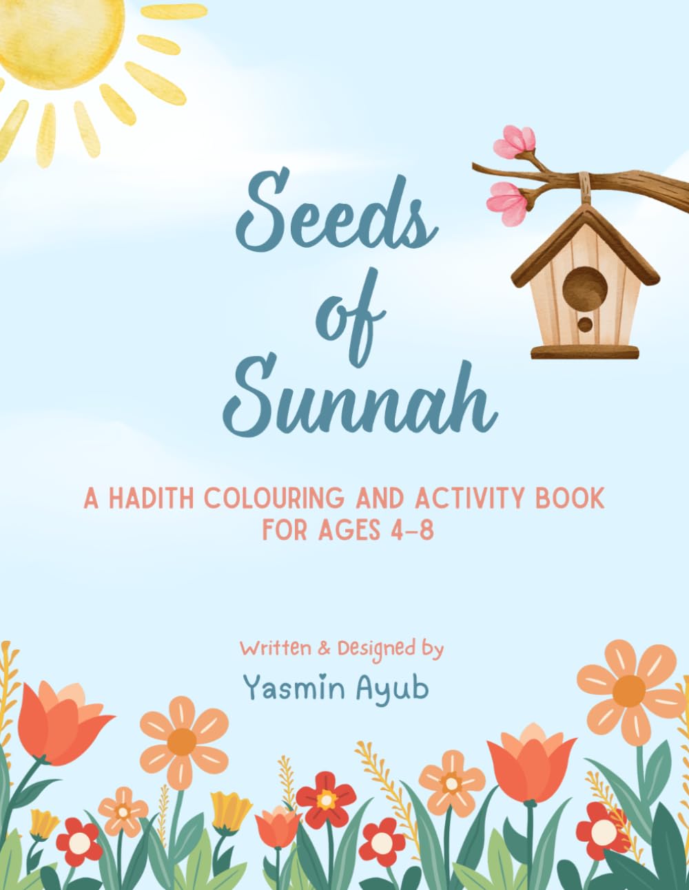 Seeds of Sunnah: A Hadith Colouring and Activity Book for Children Ages 4-8