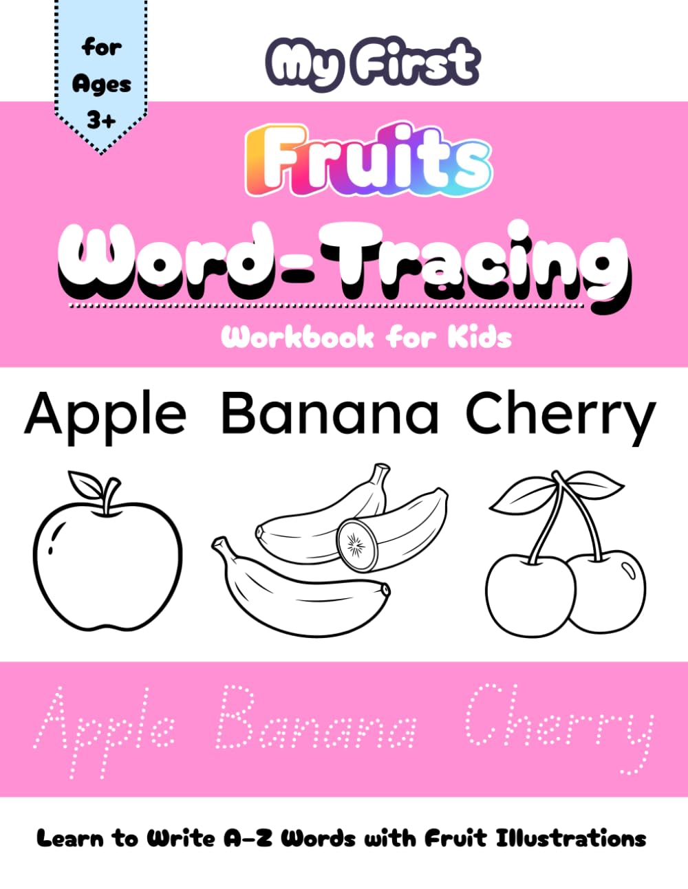 My First Fruits Word-Tracing Workbook for Toddlers and Preschoolers Ages 3–5: Learn to Write A–Z Words with Cute Fruit Illustrations | Handwriting and ... Practice for Kids (Fruits Early Learning)