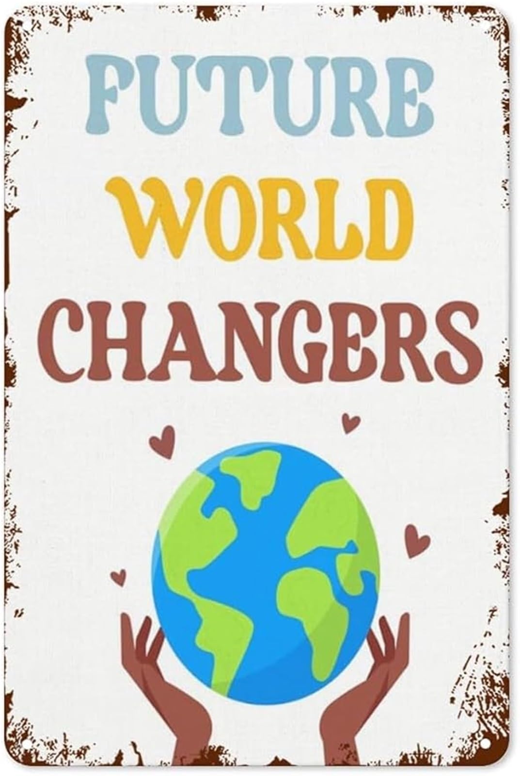 NWPNLXEA Teacher Appreciation Gift Sign The Future Of The World Is In This Room Vintage Metal Tin Plaque for School Decor 8 X 12 in