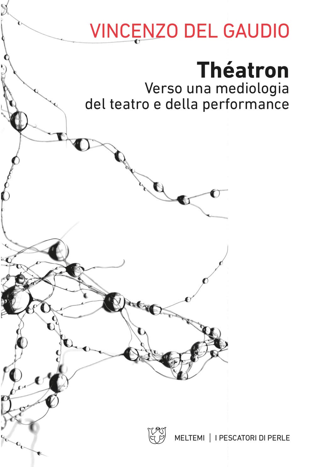 ThéAtron. Verso Una Mediologia Del Teatro E Della Performance - 4