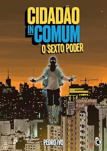 Cidadão Incomum – O Sexto Poder