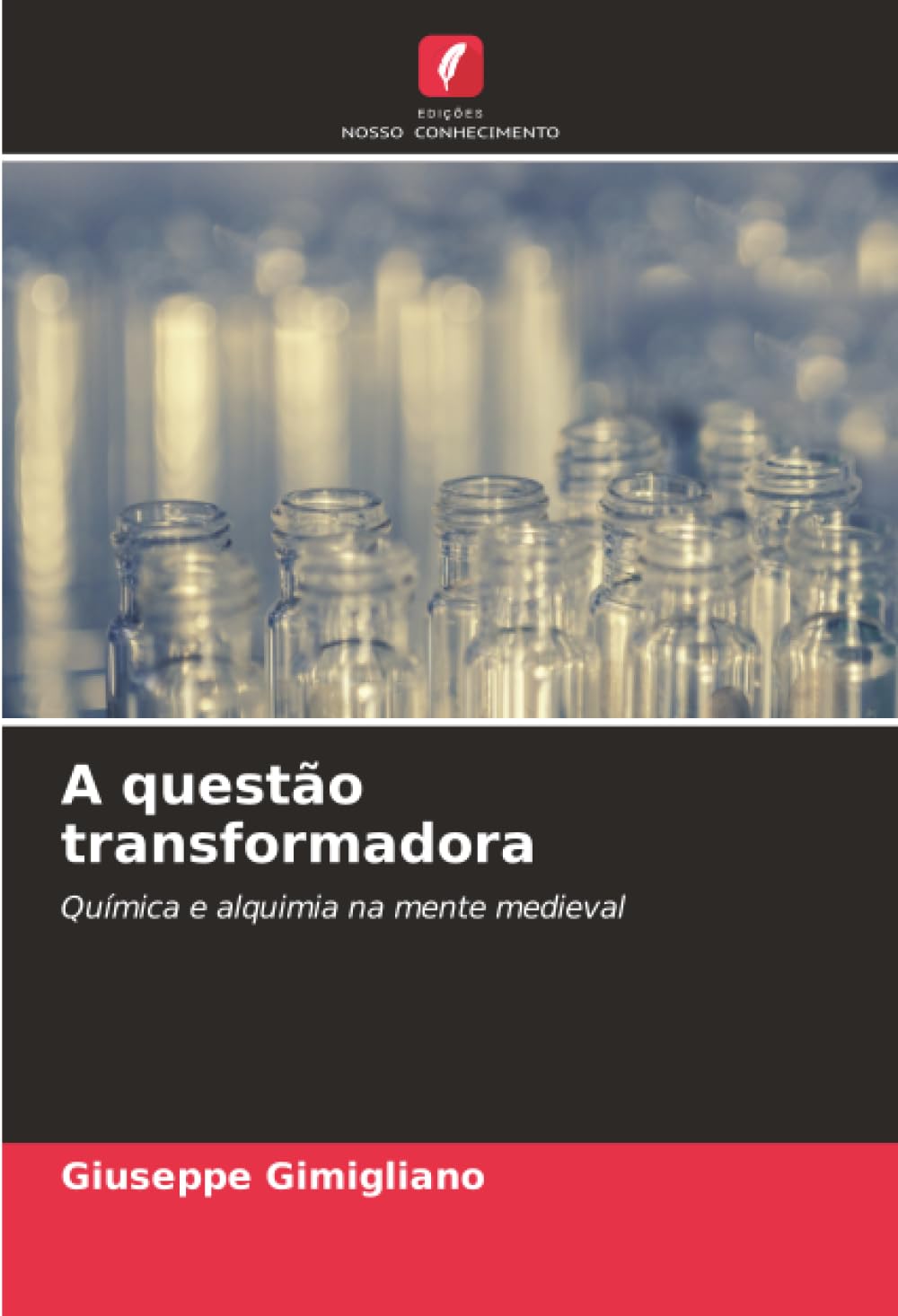 A questão transformadora: Química e alquimia na mente medieval
