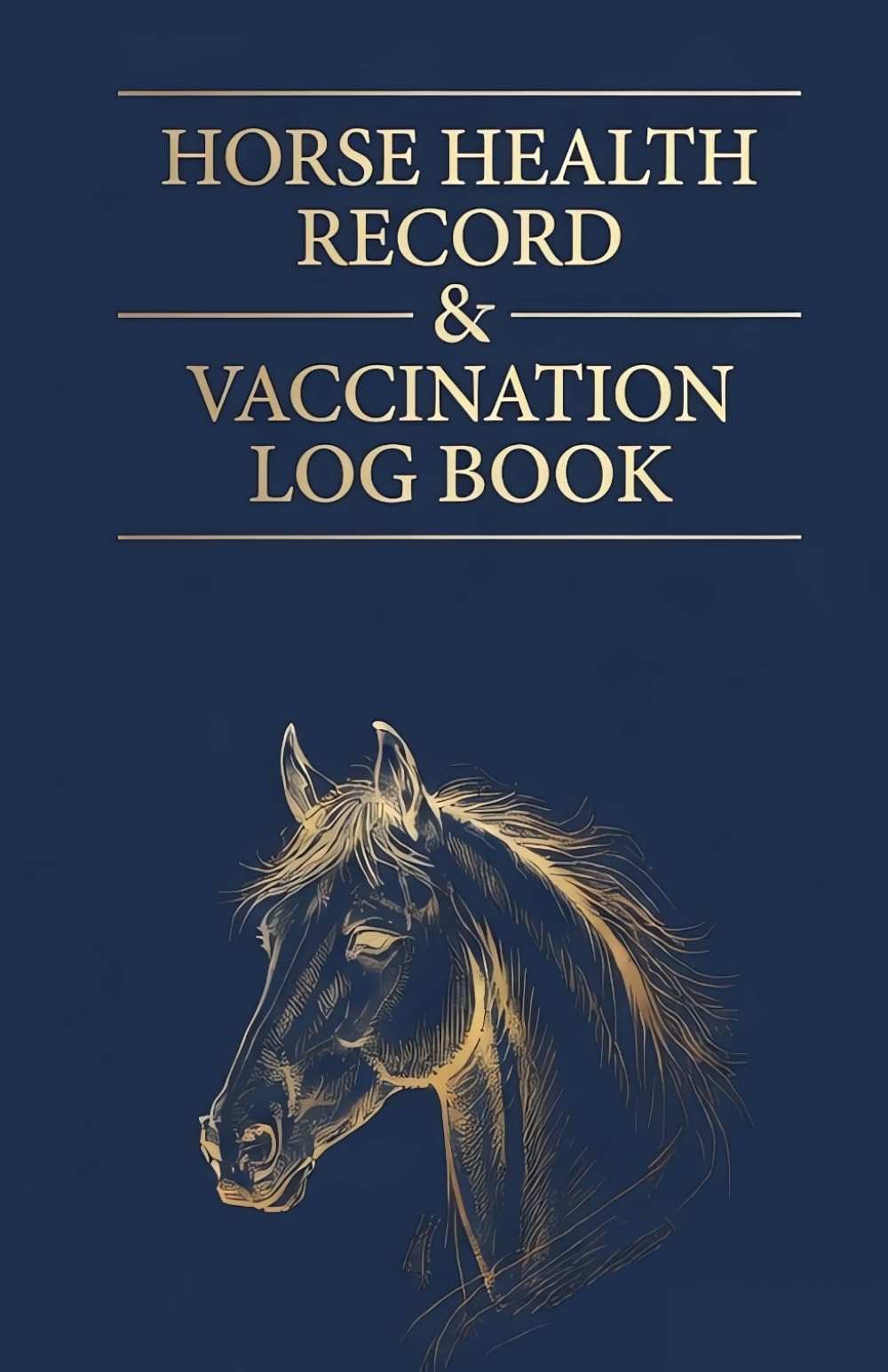 HORSE HEALTH RECORD & VACCINATION LOG BOOK: Pet Passport, Health Tracker, Farrier & Medical Record for Equine Vaccination, Deworming, Medication, ... Body Condition Score, Hoof, Dental & Vet Care