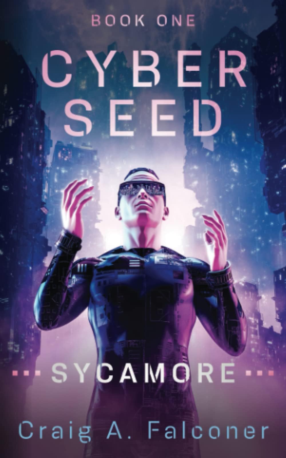 Sycamore (Cyber Seed Book 1)