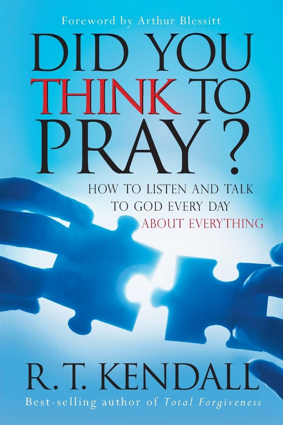 Buy Did You Think To Pray: How to Listen and Talk to God Every Day about Everything — BookShops.in