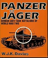 Panzerjäger: German Anti-Tank Battalions of World War Two 0855243120 Book Cover