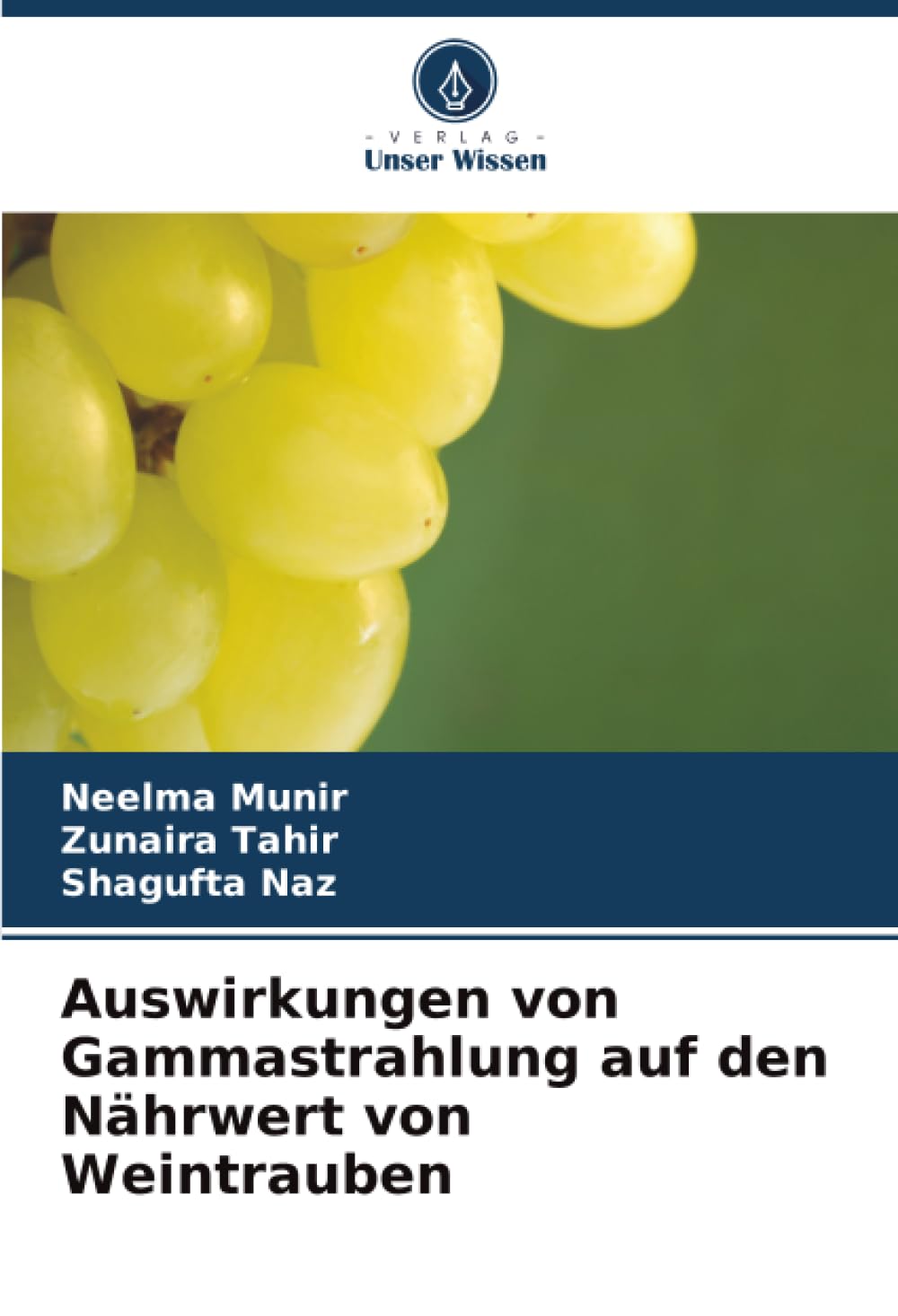 Auswirkungen von Gammastrahlung auf den Nährwert von Weintrauben