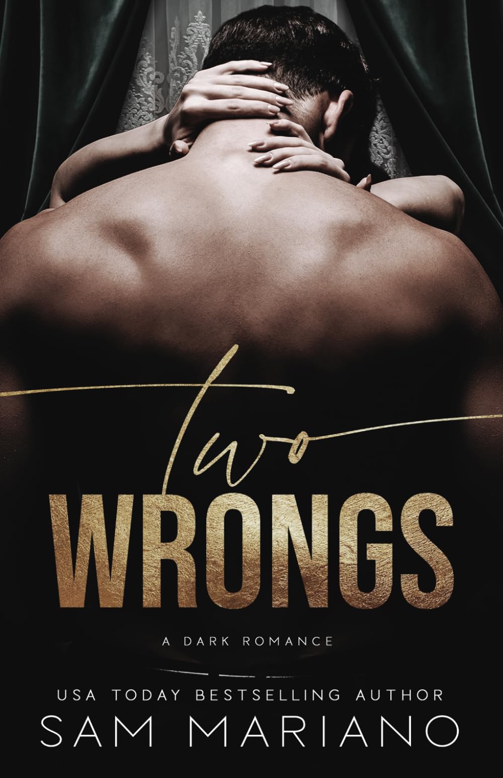 Two Wrongs: A Dark Romance