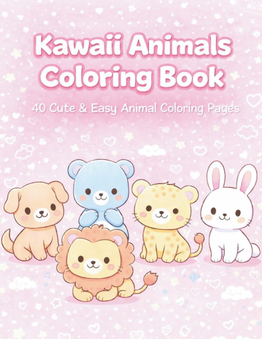 Kawaii Animals Coloring Book: 40 Cute & Easy Animal Coloring Pages