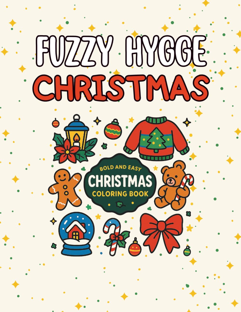 Fuzzy Hygge Christmas: Bold and Easy Christmas Coloring Book