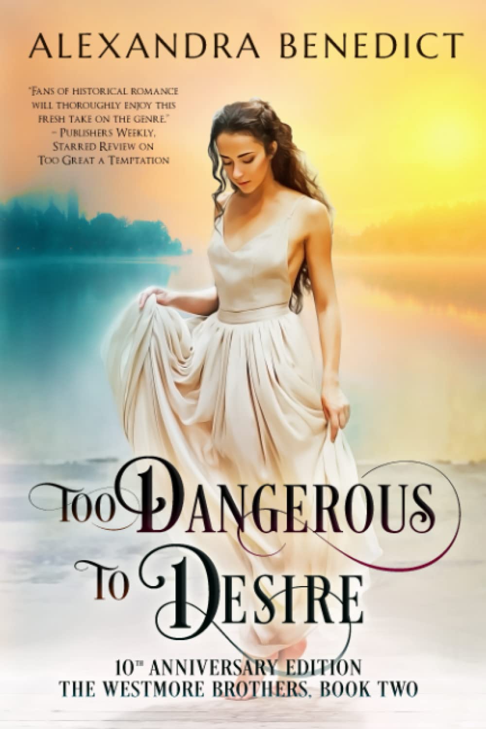 Too Dangerous to Desire: 10th Anniversary Edition: 2 (The Westmore Brothers)