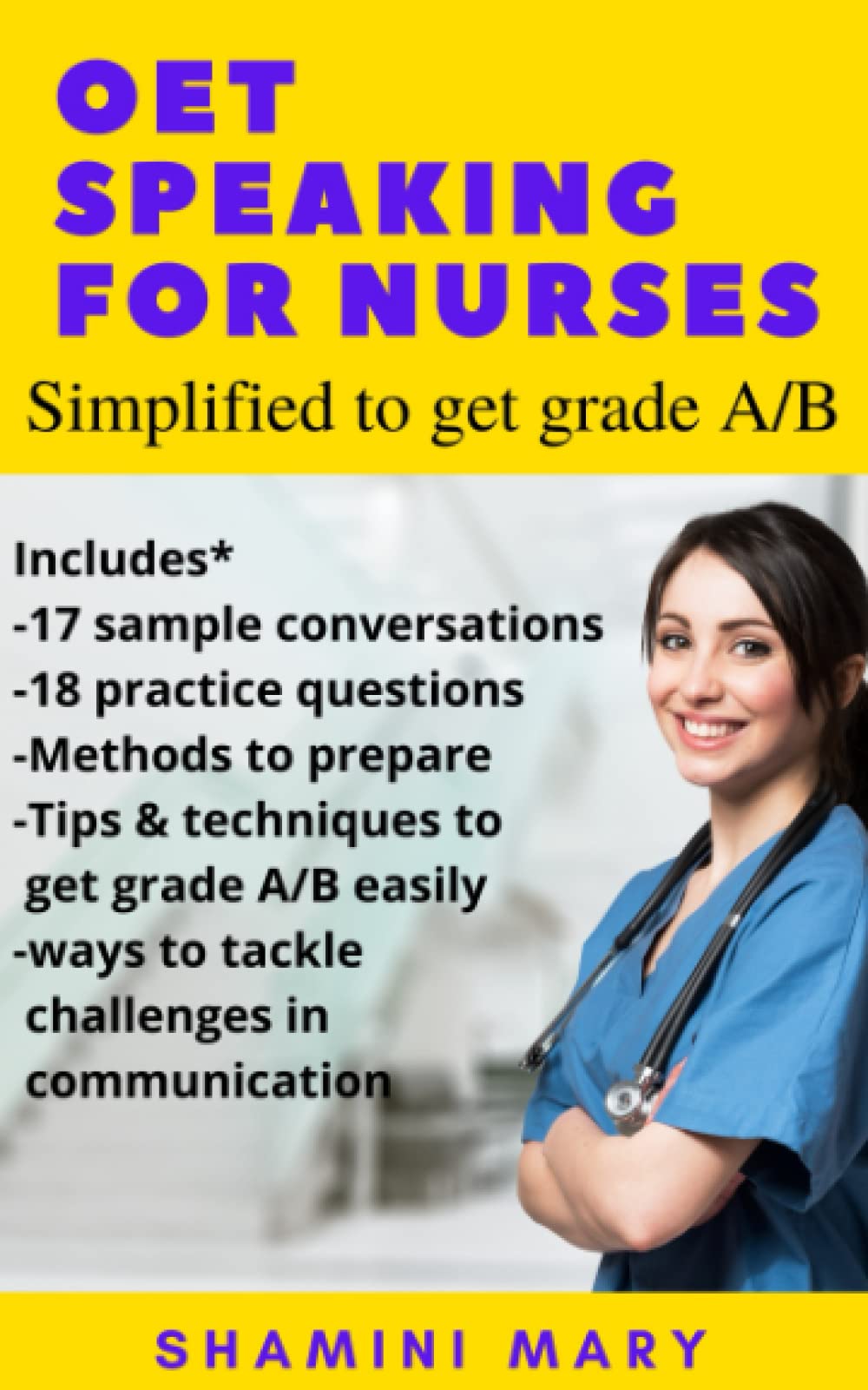OET SPEAKING FOR NURSES: Simplified to get grade A/B